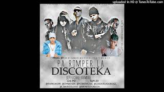 Pa Romper La Discoteca Remix Full version Farruko Ft Ak420 Cris MJ Daddy Yomo Zion Lennox [upl. by Bartholomeus]