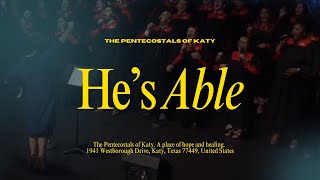 Pentecostals Of Katy  Hes Able Apostolic Music [upl. by Yelrebmik]