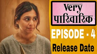 Very Parivarik  EP4  A TVF Weekly Show  Very Parivarik Episode 4  Release Date [upl. by Conrad]