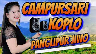 CAMPURSARI KOPLO PANGLIPUR JIWO  CAMPURSARI GAYENG SUARA AUDIO JENIH PALING MANTUL DI TAHUN 2025 [upl. by Aicilaf333]