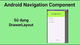 Android Navigation Component  Sử dụng DrawerLayout [upl. by Bullivant]