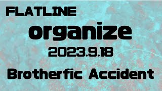 【FLATLINE ORGANIZE 2023】SC3「Brotherfic Accident」 [upl. by Tan465]