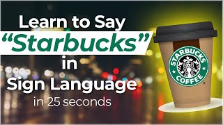 How to Sign quotStarbucksquot in Sign Language [upl. by Linette981]