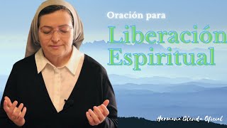 ORACIÓN PARA LIBERACIÓN ESPIRITUAL  Hna Glenda Oficial [upl. by Crotty599]