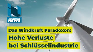 Das WindkraftParadoxon Hohe Verluste bei erneuerbarer Technologie  Konjunktur am Boden  IM News [upl. by Bo]