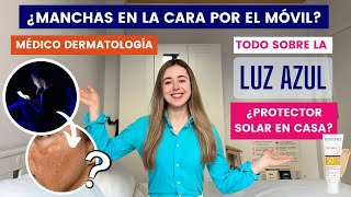 MÉDICO EXPLICA LUZ AZUL Y MANCHAS EN LA CARA POR EL MÓVIL ORDENADOR TV  PROTECTOR SOLAR EN CASA [upl. by Aliakam906]