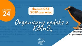 ORGANICZNY REDOKS Z KMnO4  Matura Chemia CKE 2019 Czerwiec  Zadanie 24 [upl. by Serena]