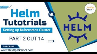 Helm Advance Tutorials 2023 Part  2 Out 14 [upl. by Guglielmo628]