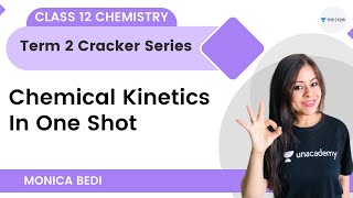 Term 2 Cracker Series  Chemical Kinetics In One Shot  Monica Bedi  Unacademy Class 11 amp 12 [upl. by Roseanna]