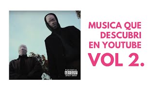 Música que descubri en Youtube Vol 2 [upl. by Ittam]