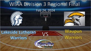 Waupun vs Lakeside Lutheran Girls BB Regional Final 22424 [upl. by Zakarias]