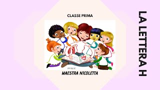 LETTERA H  classe prima [upl. by Cerveny]