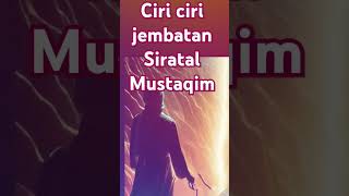 ciri ciri jembatan siratal mustaqim [upl. by Meela]