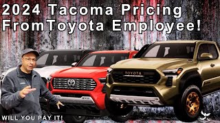 Pricing For The New Toyota Tacoma PRICE UPDATE VIDEO LINK IN DESCRIPTION [upl. by Yttocs]