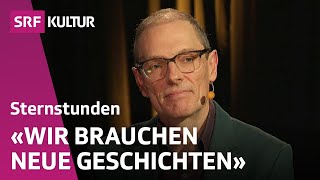 Welche Geschichten brauchen wir um die Welt zu retten  Sternstunde Philosophie  SRF Kultur [upl. by Salchunas901]