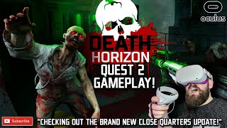 DEATH HORIZON RELOADED Quest 2 Gameplay  Close Combat Update  Smashing Zombies in Death Horizon VR [upl. by Stepha937]