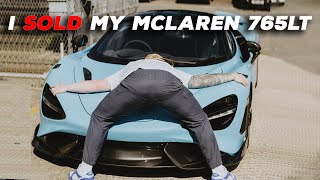 I sold my Mclaren 765lt [upl. by Lacie905]