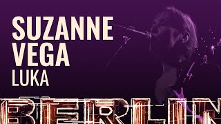 Suzanne Vega  Luka BERLIN LIVE [upl. by Regnig]