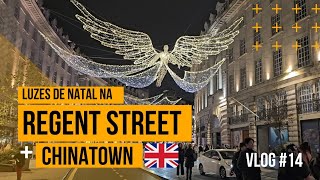 Noite de Sábado com luzes de Natal em Londres e um pulo em Chinatown  VLOG 14 [upl. by Reginnej]