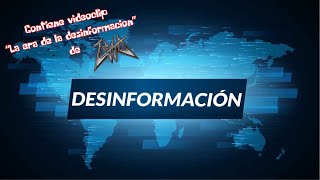 LA ERA DE LA DESINFORMACIÓN  incluye vídeo de ZEVO [upl. by Quintilla133]