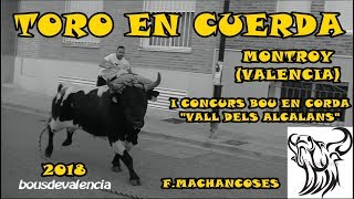 BOUS AL CARRER  MONTROY V 2018  I CONCURS BOU EN CUERDA quotVALL ALCALANSquot F MACHANCOSES 1352018 [upl. by Fredelia]