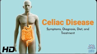 Celiac Disease Explained Symptoms Diagnosis and Treatment [upl. by Divine]