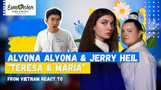 Reacting to Eurovision 2024 Ukraine alyona alyona amp Jerry Heil  Teresa amp Maria  From Viet Nam [upl. by Ahsian418]