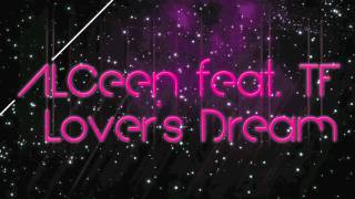 ALCEEN feat TF quotLovers Dreamquot Original Mix [upl. by Ennahteb]