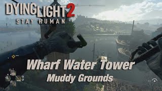 Dying Light 2 How to climb the Wharf Water Tower at Muddy Grounds [upl. by Melicent]