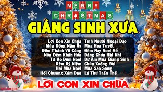 Tình Khúc Noel Xưa Năm Nào Cũng Nghe  Nhạc Giáng Sinh Hải Ngoại Hay Nhất 2024 [upl. by Lechner]