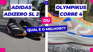 ADIDAS SL 2 ou OLYMPIKUS CORRE 4 Qual o melhor tênis de corrida [upl. by Aerdua271]