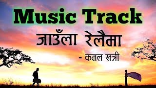 Jaula Relaima  Karaoke Music Track by Kamal Khatri [upl. by Chirlin]