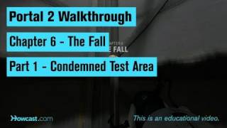 Portal 2 Walkthrough  Chapter 6  Part 1 Condemned Test Area [upl. by Aisiat]