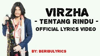 VIRZHA  TENTANG RINDU quotLIRIKquot [upl. by Neeluj]