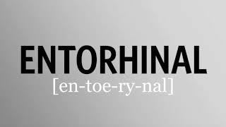 How to pronounce entorhinal [upl. by Abate]