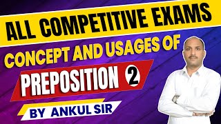 PREPOSITIONS 2  English for SSC UPSC Bank amp Other Exams  Ankul Sir [upl. by Aineles]