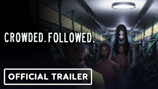 Crowded Followed  Official Launch Trailer  The Indie Horror Showcase 2024 [upl. by Katherin]