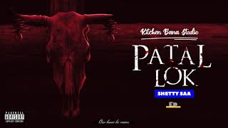 Shetty Saa  Kitchen Bana Studio  Patallok  EP Official Audio [upl. by Ralip884]