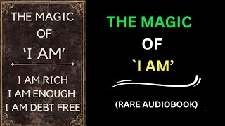 The Magic of “I AM”  audiobook  law of attraction  wealth wisdom  Audio books official [upl. by Gmur]