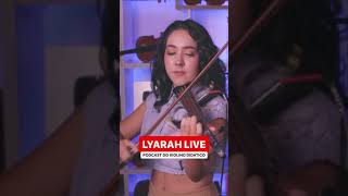 Lyarah Live aquecendo para o Podcast do Violino Didático [upl. by Razec]