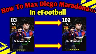 How To Train Epic D Maradona Max Level In eFootball 2024  How To Max D Maradona In efootballPes [upl. by Hegarty]