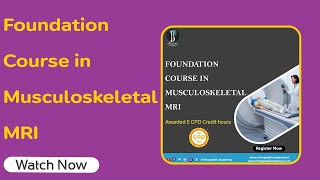 Foundation Course in Musculoskeletal MRI [upl. by Aisile]