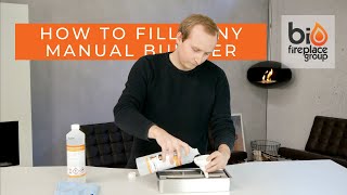 How To Fill ANY Manual Burner easy and fast  Bio Fireplace Group [upl. by Leanard939]