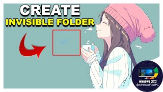 Creating an Invisible Folder on Windows Tutorial Windows1110 [upl. by Haimorej]