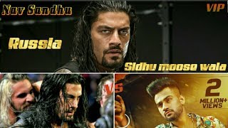 Russia Nav Sandhu and Sidhu moose wala  Russia Wwe Roman reigns Punjabi Song 2019  Wwe In Punjabi [upl. by Aneis]