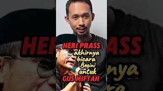 KETIKA HERI PRASS UCAP BEGINI UNTUK GUS MIFTAH gusmiftah heriprass short lunakania [upl. by Cestar640]