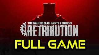 TWD Saints amp Sinners Ch 2 RETRIBUTION  Full Game Walkthrough  No Commentary [upl. by Yelrihs]