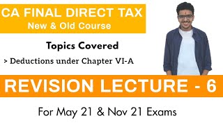 Revision Lecture CA Final DT MAYNOV 2021 Part 6  Deductions Chapter VIA  By Atul Agarwal AIR 1 [upl. by Namien774]