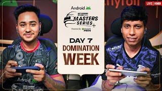 HINDI 2024 Android BGMS Season  3  EPIC CLOSURE  Domination Week  Day 7 [upl. by Dream714]