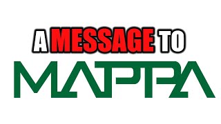 A Message To MAPPA [upl. by Dichy453]